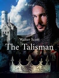 The Talisman Sir Waltef Acoyt and the Power of Intention